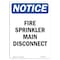 Signmission OSHA Notice Sign, Fire Sprinkler Main Disconnect, 10in X 7in Rigid Plastic, 7" W, 10" L, Portrait OS-NS-P-710-V-12668 - alternate 1
